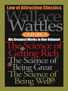 Wallace Wattles Omnibus Wallace Wattles Omnibus
